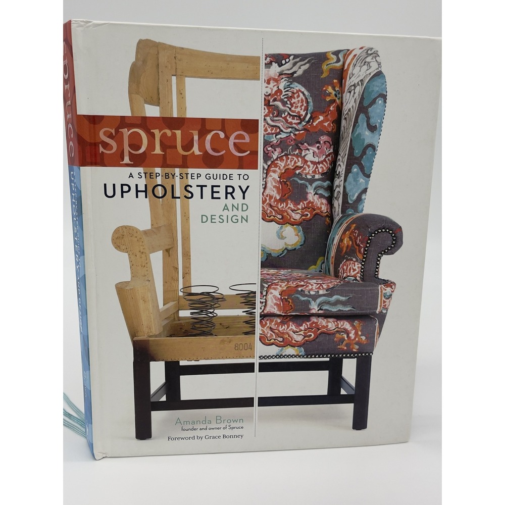 Storey Spruce A Step By Step Guide To Upholstery And Design Amanda Brown OS DIY‎